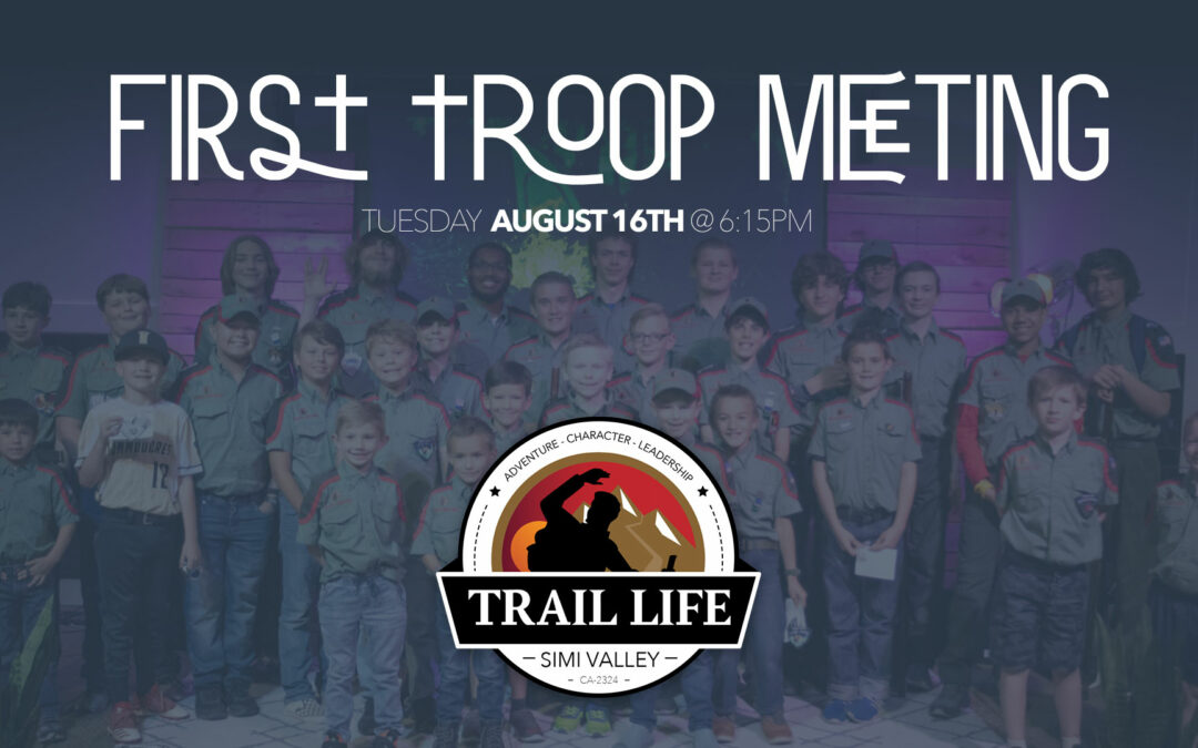 Our First Meeting (and Troop Open House) is Next Week!